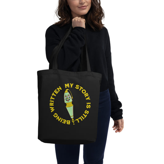 "My Story Is Still Being Written" Eco Tote Bag